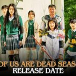 All of Us Are Dead Season 2 Release Date