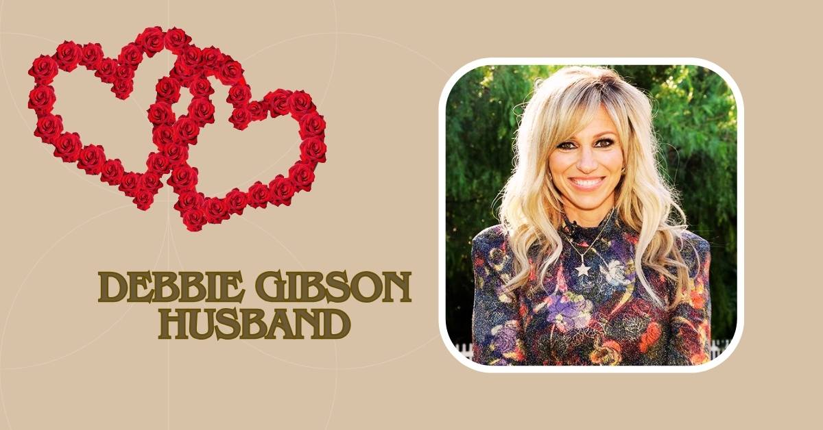 Who is Debbie Gibson Husband? The Shocking Truth About Her Love Life!