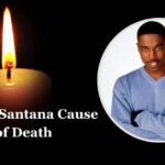 Merlin Santana Cause of Death