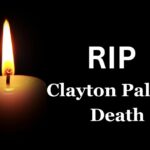 Clayton Palmer Death