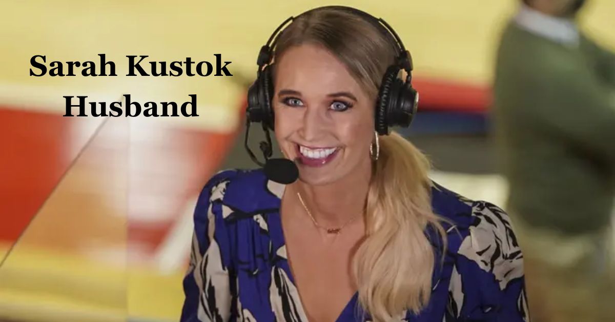 Sarah Kustok Husband Is American Sports Reporter Married Or Not?