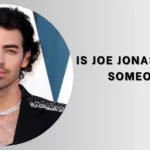 Is Joe Jonas Dating Someone