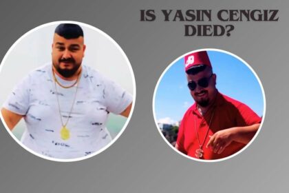 Is Yasin Cengiz Died