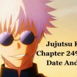 Jujutsu Kaisen Chapter 249 Release Date And Time