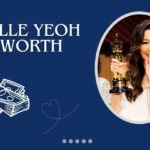 Michelle Yeoh Net Worth