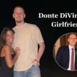 Donte DiVincenzo Girlfriend