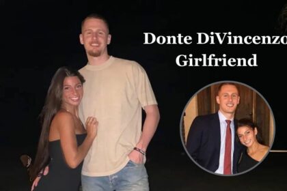 Donte DiVincenzo Girlfriend