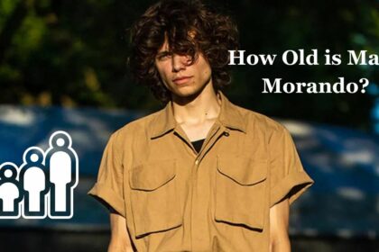 How Old is Maxx Morando?