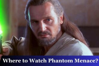 Where to Watch Phantom Menace?