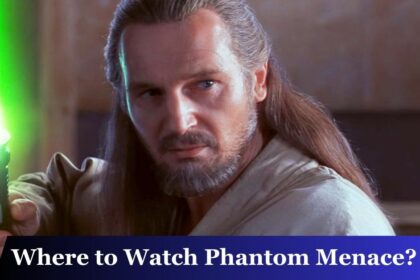 Where to Watch Phantom Menace?