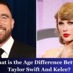 What is the Age Difference Between Taylor Swift And Kelce?