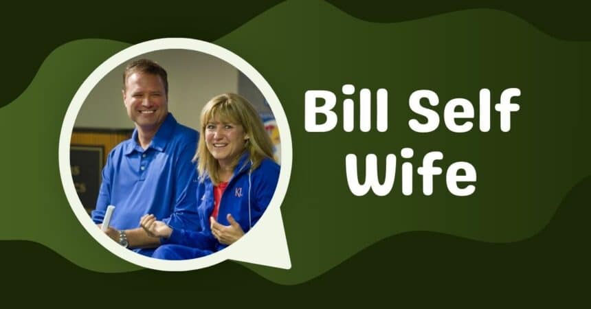 Bill Self Wife