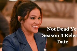 Not Dead Yet Season 3 Release Date