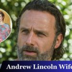 Andrew Lincoln Wife