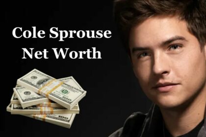 Cole Sprouse Net Worth