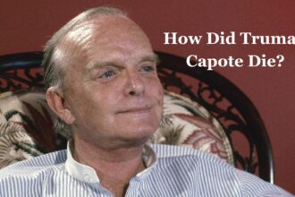 How Did Truman Capote Die?