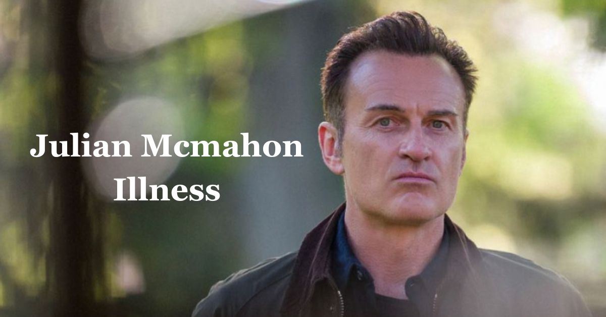 Julian Mcmahon Illness What Did He Say About His Disease?