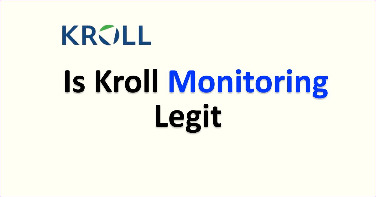 Is Kroll Monitoring Legit?