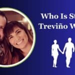 Who Is Steve Treviño Wife?